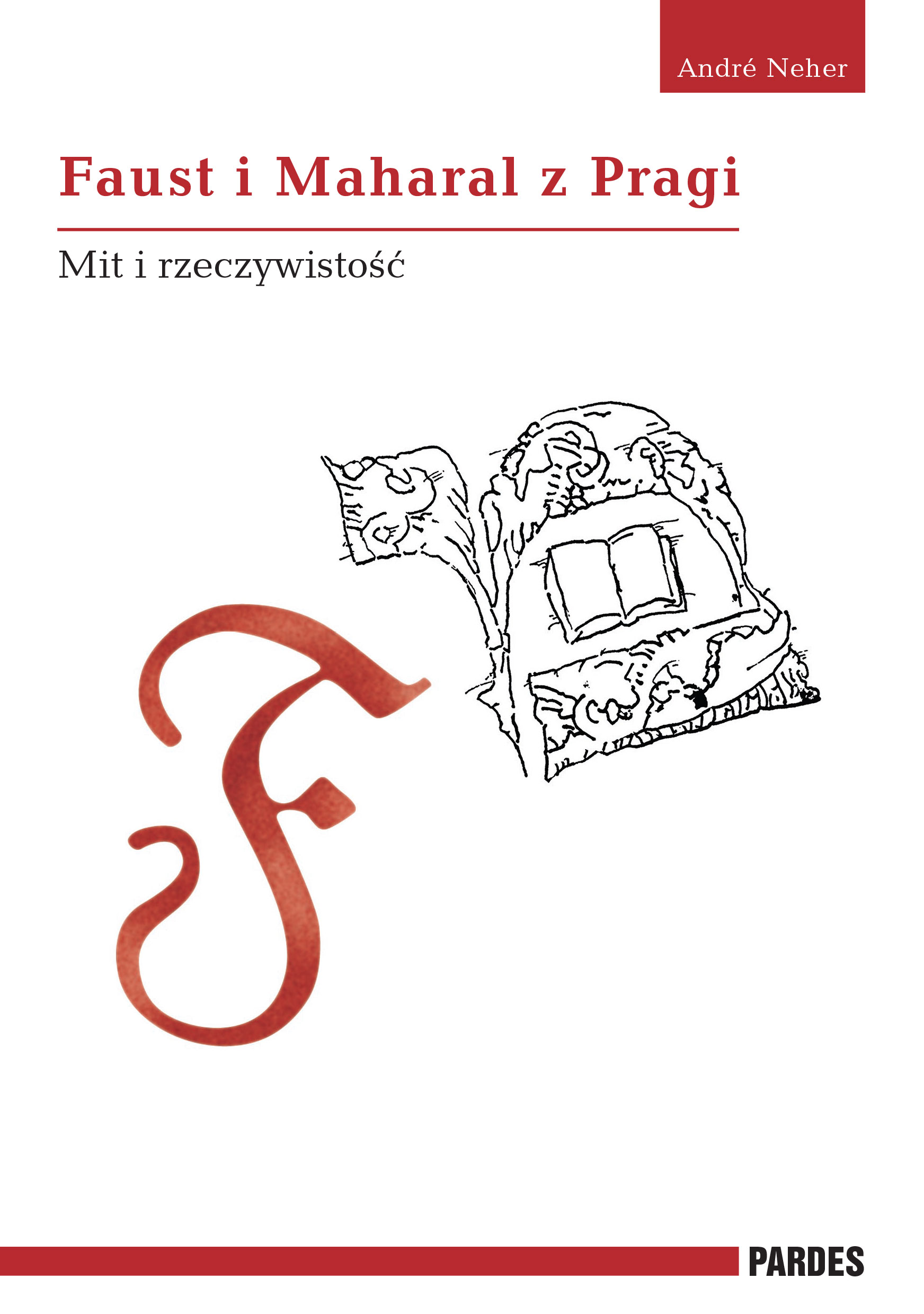 Andr&eacute; Neher &ndash; "Faust i Maharal z Pragi. Mit i rzeczywistość"